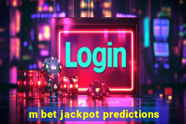 m bet jackpot predictions