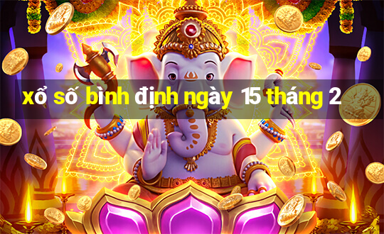 xổ số bình định ngày 15 tháng 2