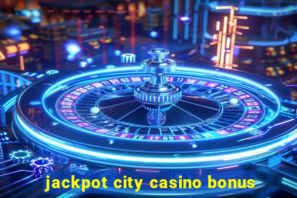 jackpot city casino bonus