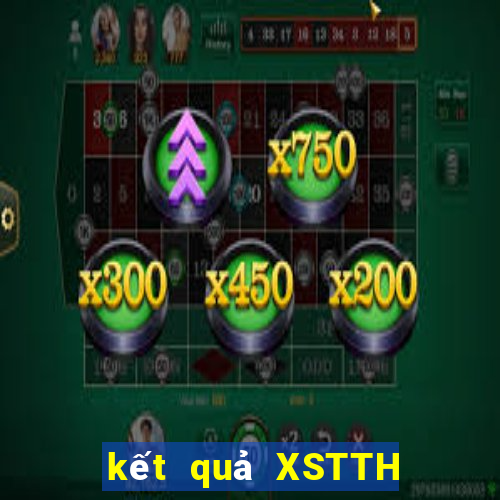 kết quả XSTTH ngày 16