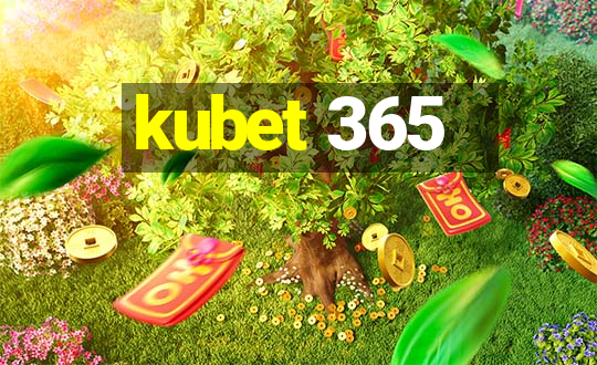 kubet 365