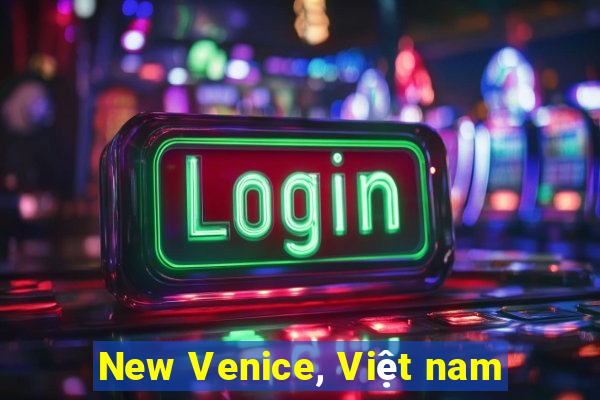 New Venice, Việt nam