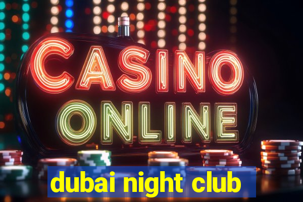 dubai night club