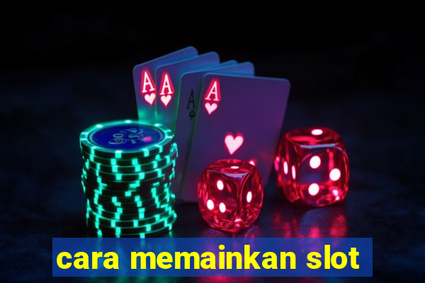 cara memainkan slot