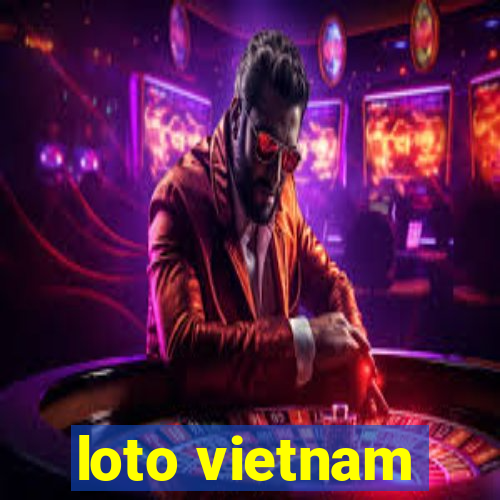 loto vietnam