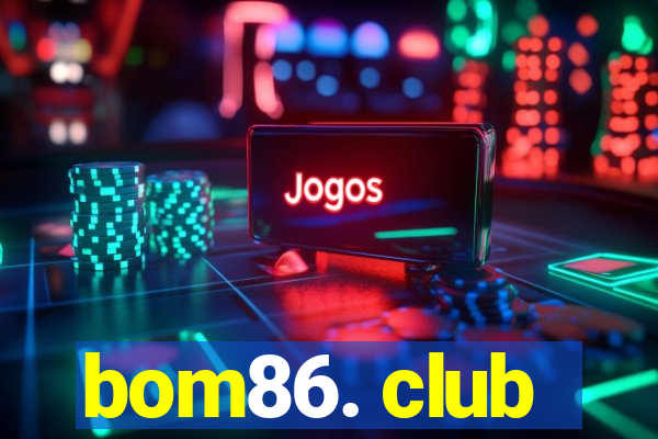 bom86. club