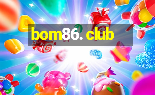 bom86. club