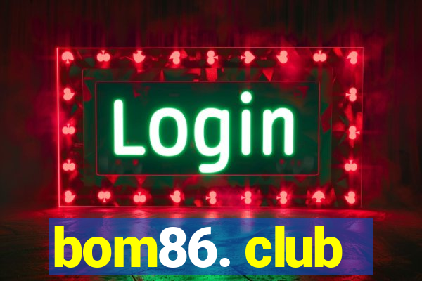 bom86. club