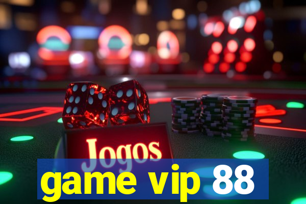 game vip 88