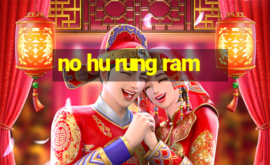 no hu rung ram