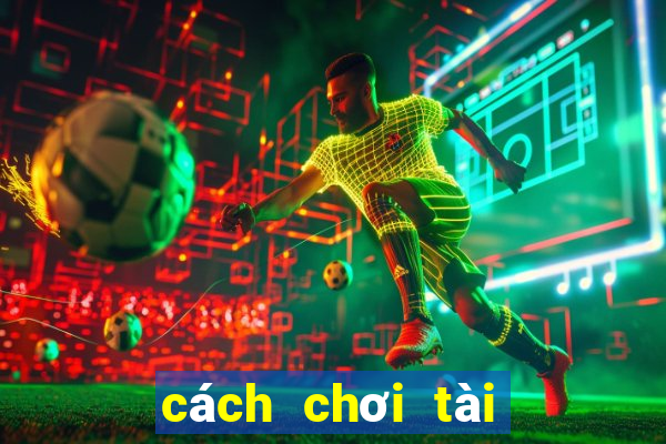 cách chơi tài xỉu đá banh