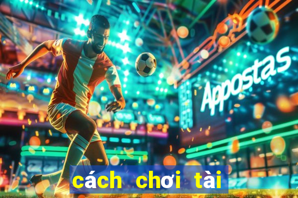 cách chơi tài xỉu đá banh