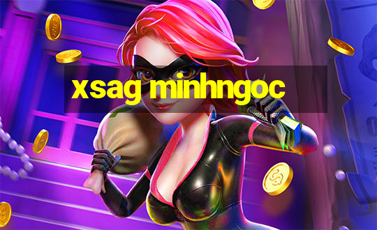 xsag minhngoc