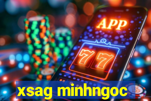 xsag minhngoc