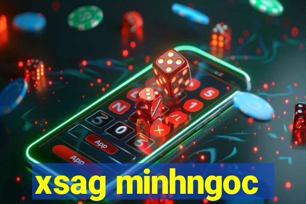 xsag minhngoc