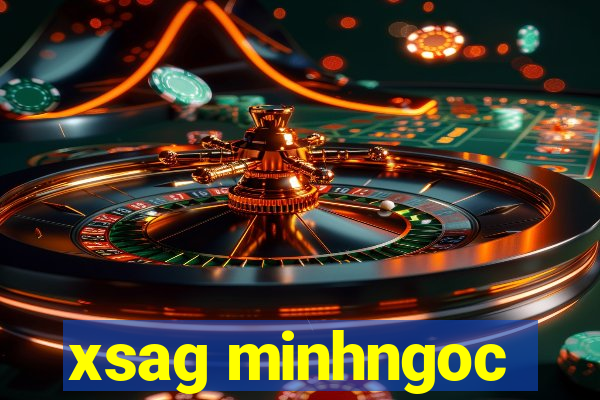 xsag minhngoc