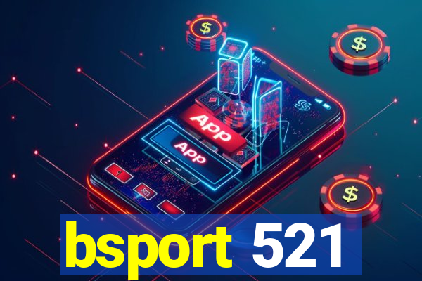 bsport 521