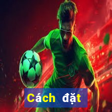 Cách đặt cược XSBL ngày 25