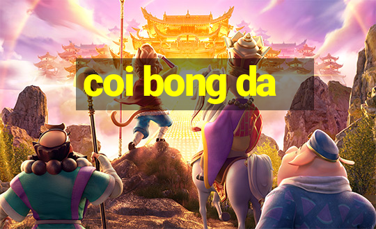 coi bong da