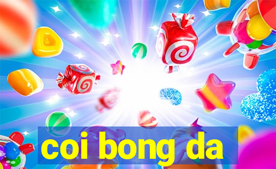 coi bong da