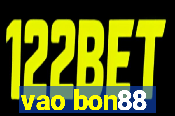 vao bon88