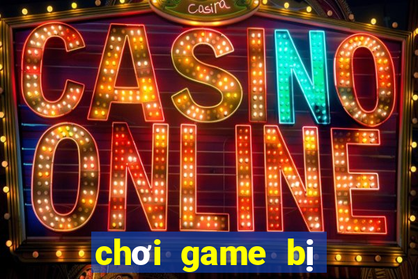 chơi game bị xé hình