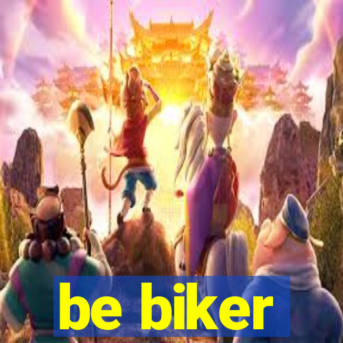 be biker