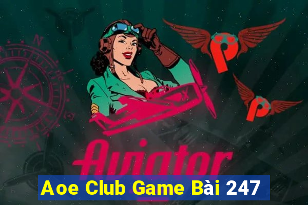 Aoe Club Game Bài 247