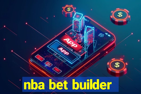 nba bet builder