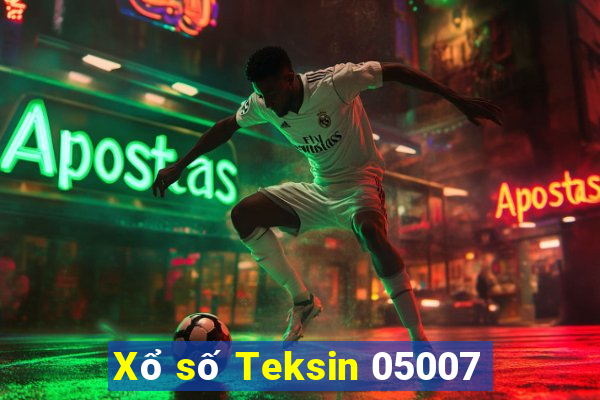 Xổ số Teksin 05007