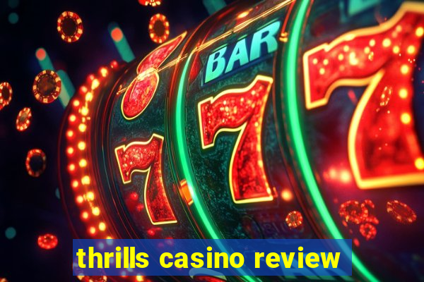 thrills casino review