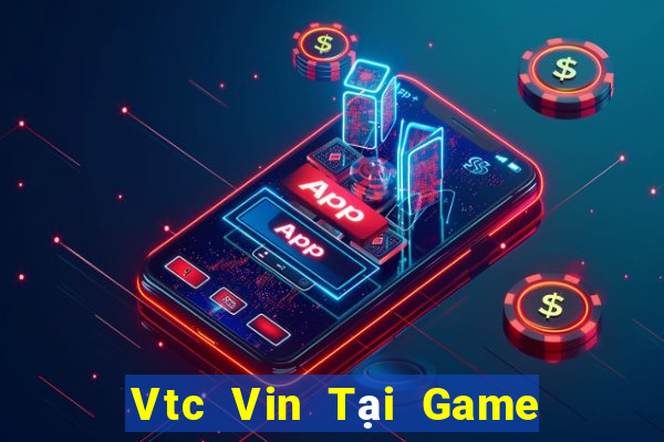 Vtc Vin Tại Game Bài Đổi The