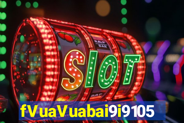 fVuaVuabai9i9105 PHIẾU Fun88