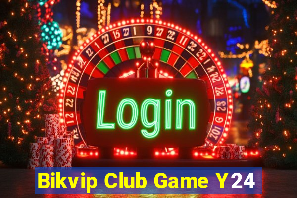 Bikvip Club Game Y24