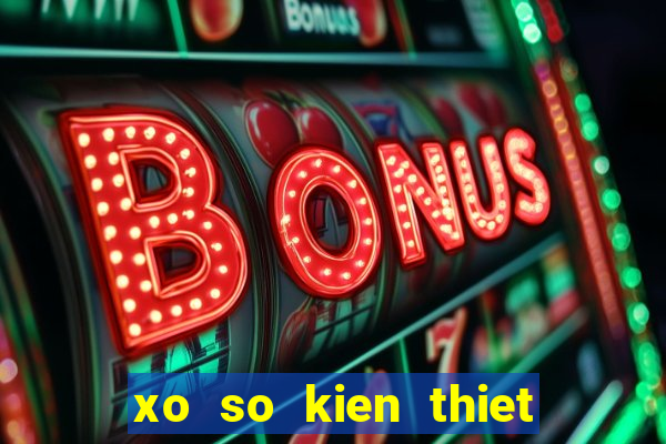 xo so kien thiet theo ngay