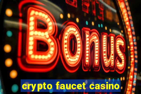 crypto faucet casino