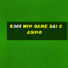 R365 Win Game Bài Casino