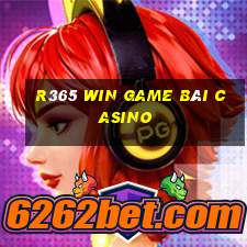 R365 Win Game Bài Casino