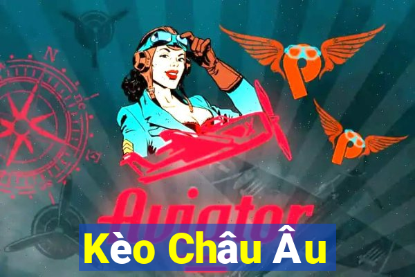 Kèo Châu Âu