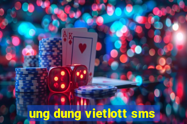 ung dung vietlott sms