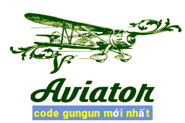 code gungun mới nhất