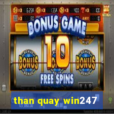 than quay win247