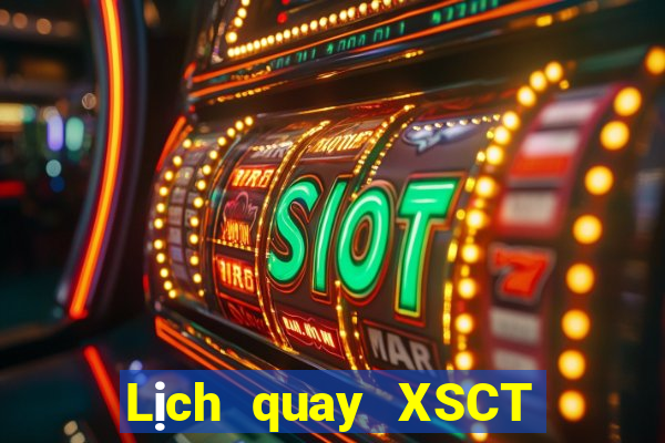 Lịch quay XSCT ngày 23