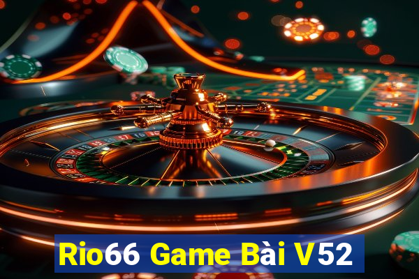 Rio66 Game Bài V52