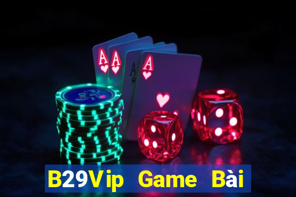 B29Vip Game Bài Phỏm Đổi Thưởng