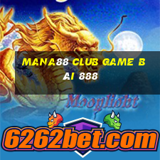 Mana88 Club Game Bài 888