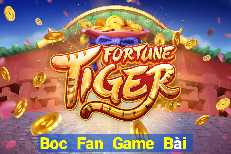 Boc Fan Game Bài B52 Đổi Thưởng 2021