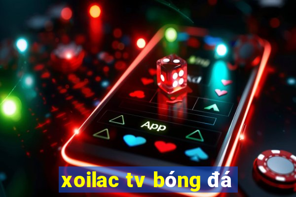 xoilac tv bóng đá