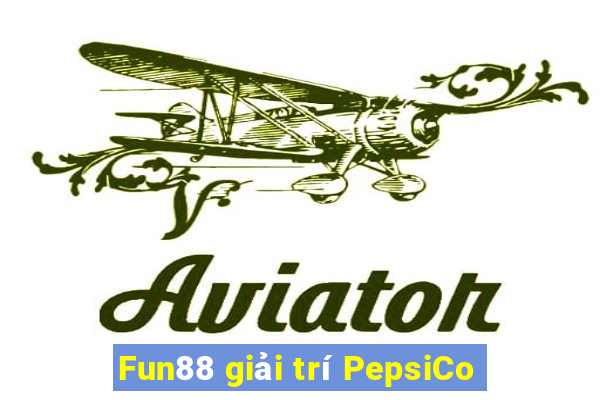 Fun88 giải trí PepsiCo