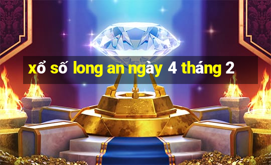 xổ số long an ngày 4 tháng 2